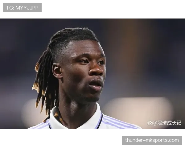 卡马文加：加盟皇马开启豪门生涯